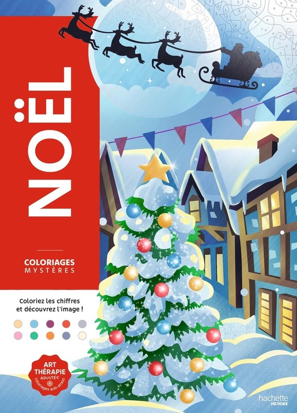 COLORIAGES MYSTERES - NOEL - COLORIEZ LES CHIFFRES ET DECOUVREZ L'IMAGE