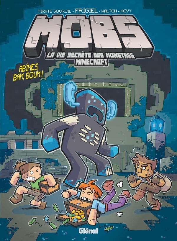 MOBS, LA VIE SECRETE DES MONSTRES MINECRAFT - TOME 06 - ABIMES BAM BOUM !