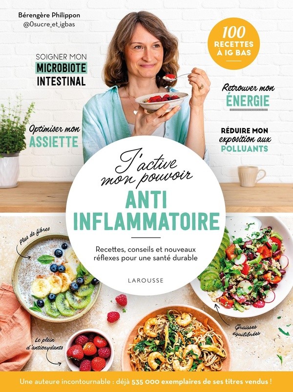 J'ACTIVE MON POUVOIR ANTI INFLAMMATOIRE RECETTES CONSEILS ET NOUVEAUX REFLEXES POUR UNE SANTE DURABLE