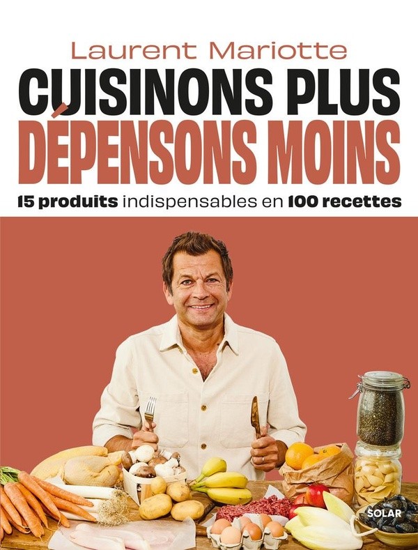CUISINONS PLUS DEPENSONS MOINS 15 PRODUITS INDISPENSABLES EN 100 RECETTES