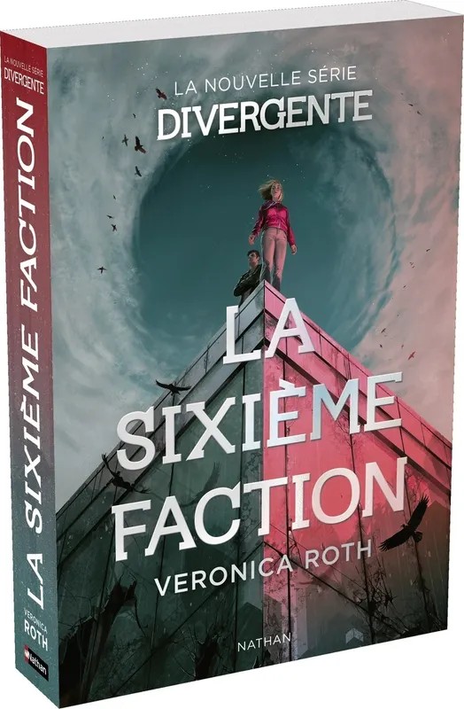 La Sixième Faction - Serie Divergente - Tome 1