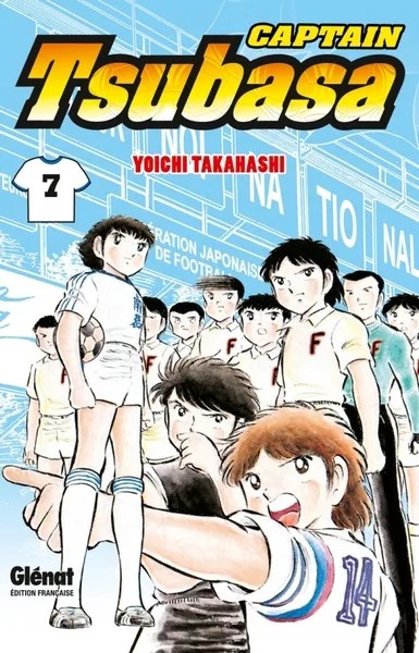 Captain Tsubasa - Tome 07 - Le coup d'envoi d'un match de rêve !