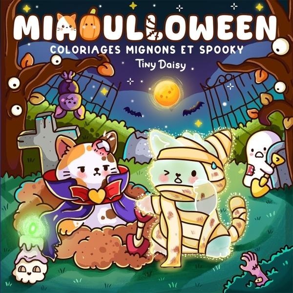 MIAOULLOWEEN : COLORIAGES MIGNONS ET SPOOKY