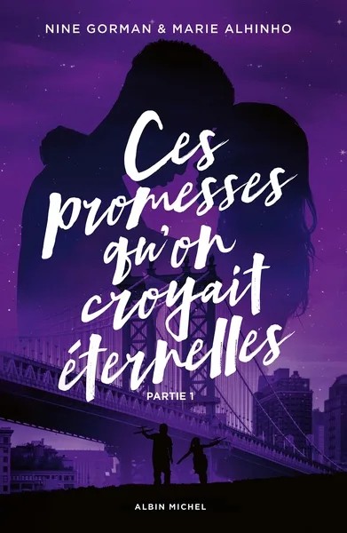 [3583653] Ces promesses qu'on croyait éternelles - Partie 1 - La nuit où les étoiles se sont éteintes - Tome 4