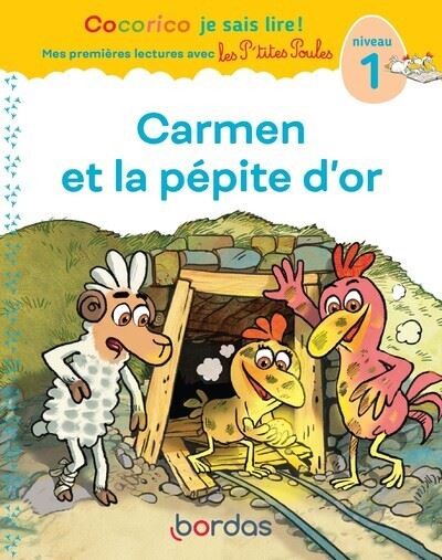 [1010138] Cocorico Je sais lire ! 1res lectures avec les P'tites Poules - Carmen et la pépite d'or Niveau 1