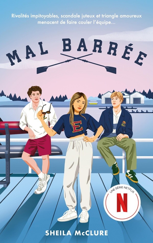 MAL BARREE (CREW GIRL) - LE ROMAN DE LA SERIE NETFLIX - LA NOUVELLE SPORTS ROMANCE ADDICTIVE