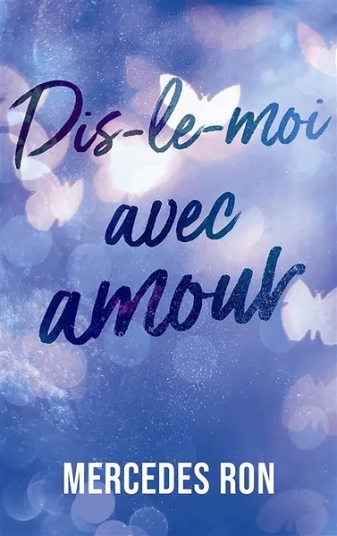 [5193854] Dis-le-moi - Tome 3 - Dis-le-moi avec amour