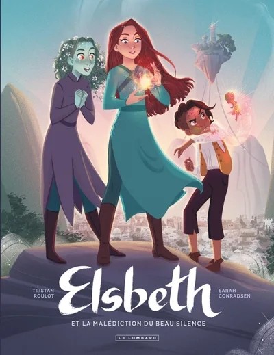 Elsbeth et la malédiction du Beau Silence - Tome 1