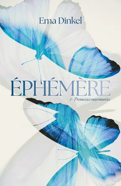 [6861356] Éphémère - Tome 1 - Promesses murmurées