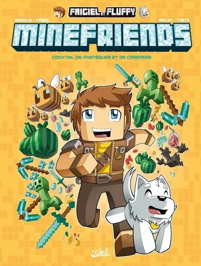 [6305533] FRIGIEL ET FLUFFY : MINEFRIENDS - Tome 01 COCKTAIL DE PASTEQUES ET DE CREEPERS