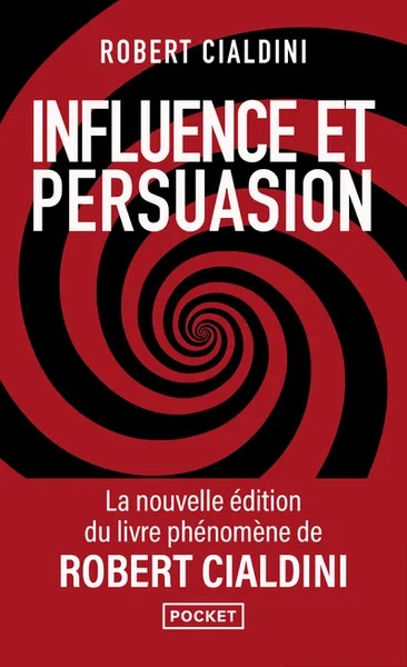 [780492] Influence et persuasion 3ed augmentée - La psychologie de la persuasion