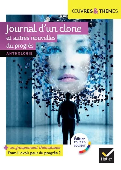 [6646016] Journal d'un clone et autres nouvelles du progrès - nouvelles de Gudule, P. Bordage, F. Colin, C. Grenier, É. Simard...