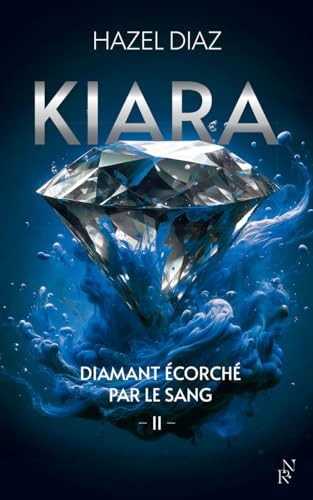 [1018515] Kiara, diamant écorché par le sang - Tome 2