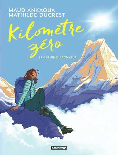 [C29056] Kilomètre zéro : Le chemin du bonheur - La bande dessinée adaptée du roman de Maud Ankaoua