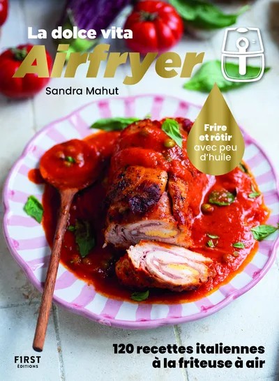 [1048969] La dolce vita Airfryer - 120 recettes italiennes à la friteuse à air