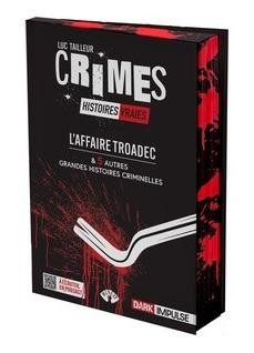 [ET27108] L'affaire Troadec et 5 autres grandes histoires criminelles