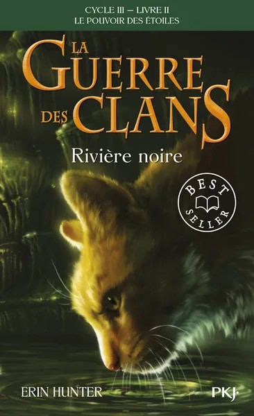 [669196] La guerre des clans - Cycle III : Le pouvoir des étoiles - Tome 2 Rivière noire - poche