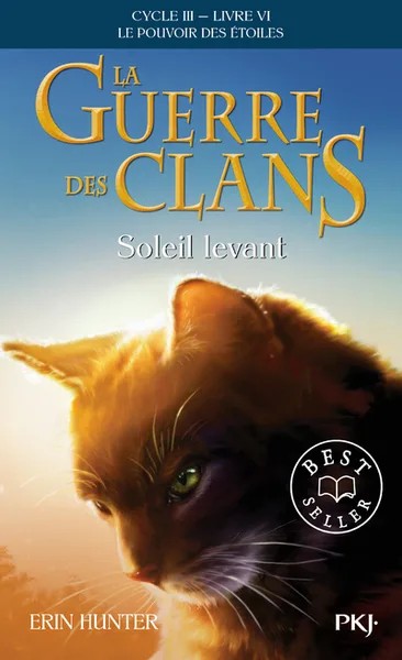 La guerre des clans - Cycle III : Le pouvoir des étoiles - Tome 6 Soleil levant - poche
