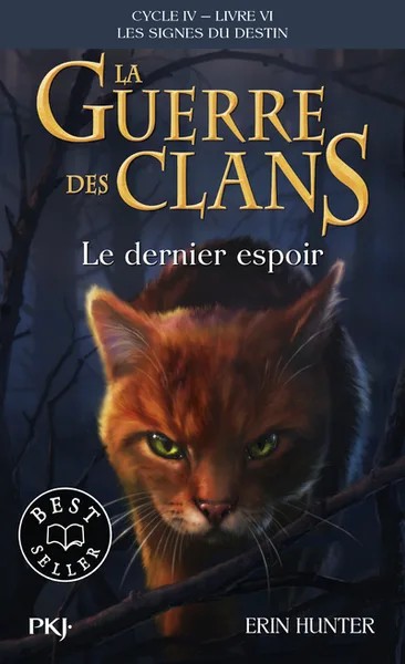 [977885] La guerre des clans - Cycle IV : Les signes du destin - Tome 6 Le dernier espoir - poche