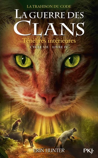 [1010485] La guerre des clans - Cycle VII : La Trahison du code - Tome 4 Ténèbres intérieures
