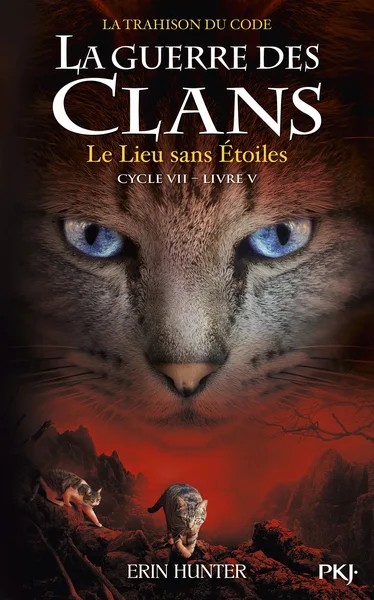 [1010486] La guerre des clans - Cycle VII : La Trahison du code - Tome 5 Le lieu sans étoiles