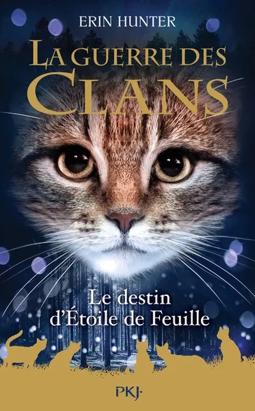 [699129] La guerre des clans - Hors-série 7 Le destin d'Etoile de Feuille