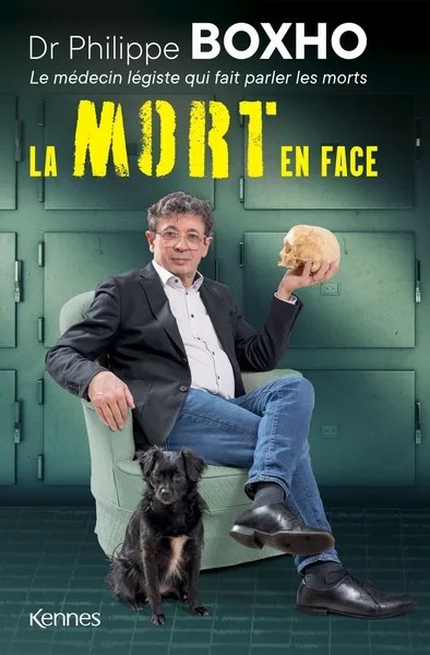 [8925452] La mort en face - Dr. Philippe Boxho, le médecin légiste qui fait parler les morts.