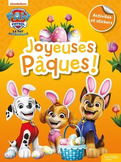 La Pat' Patrouille - Joyeuses Pâques - Activités et autocollants