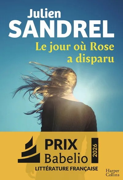 [2876218] Le jour où Rose a disparu - Lauréat du Prix Babelio 2026 catégorie Littérature française