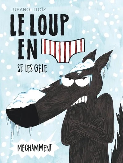 [81805] Le Loup en slip - Tome 2 - Le Loup en slip se les gèle méchamment