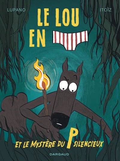 [DAR279731] Le Loup en slip - Tome 8 - Le Loup en slip et le mystère du P silencieux