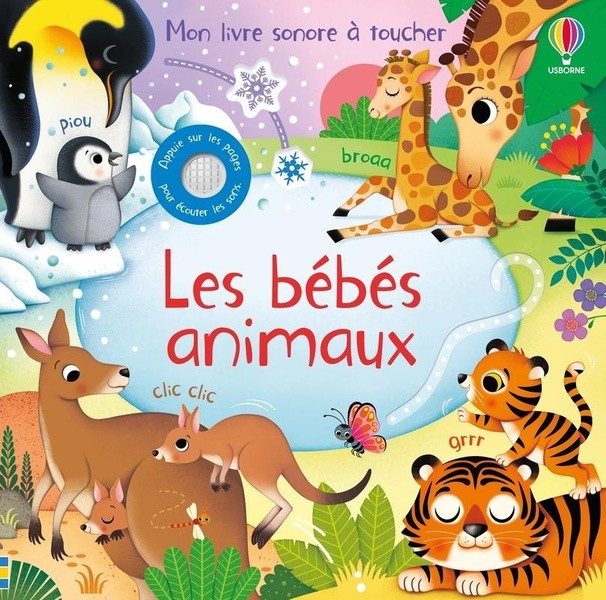[1027083] Les bébés animaux - Mon livre sonore à toucher - Dès 1 an