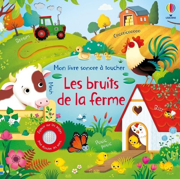 [669025] Les bruits de la ferme - Mon livre sonore à toucher - Dès 1 an