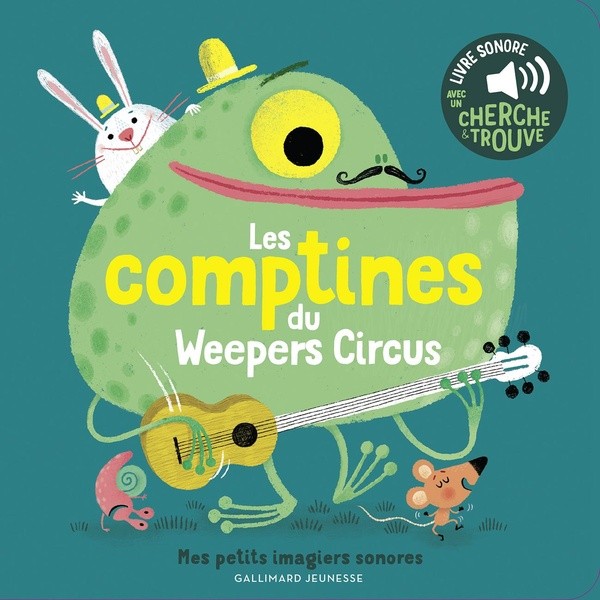 Les comptines du Weepers Circus - Des sons à écouter, des images à regarder
