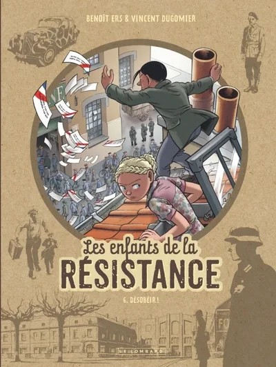 [LO00139] Les Enfants de la Résistance - Tome 6 - Désobéir !