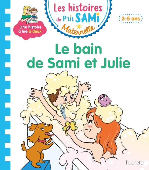 [7234001] Les histoires de P'tit Sami Maternelle (3-5 ans) : Le bain de Sami et Julie