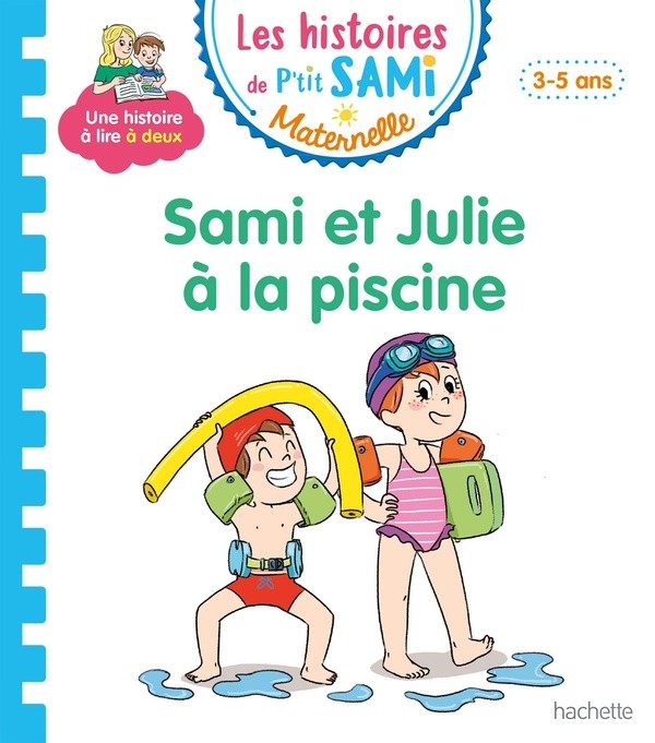 [3468810] Les histoires de P'tit Sami Maternelle (3-5 ans) : Sami et Julie à la piscine