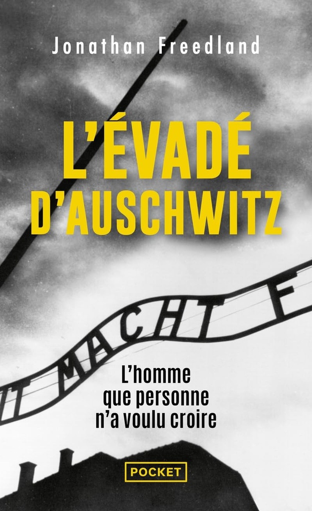 [1016157] L'évadé d'Auschwitz - L'homme que personne n'a voulu croire
