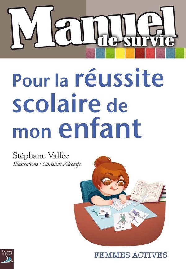MANUEL DE SURVIE POUR LA REUSSITE SCOLAIRE DE MON ENFANT