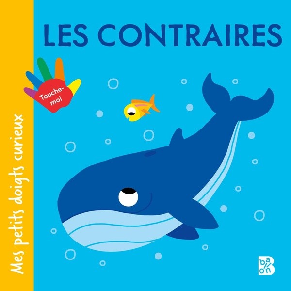 [2820537] Mes petits doigts curieux - Les contraires