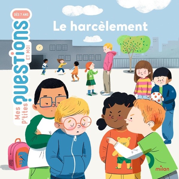 [8795290] MES P'TITES QUESTIONS - Le Harcèlement - Dès 7 ans