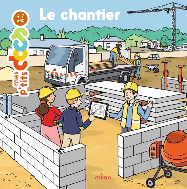 [5612362] MES P'TITS DOCS - Le Chantier - Dès 4 ans