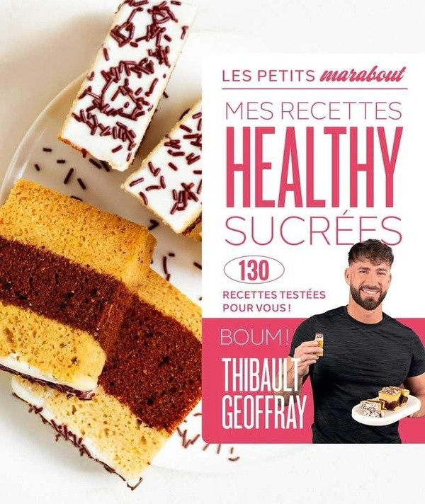 [6262843] Mes recettes healthy sucrées - 130 recettes testées pour vous !