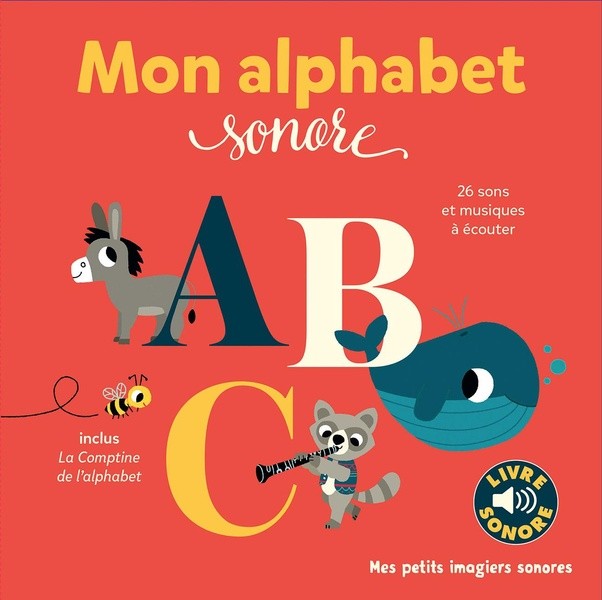 Mon alphabet sonore - 26 sons et musiques à écouter