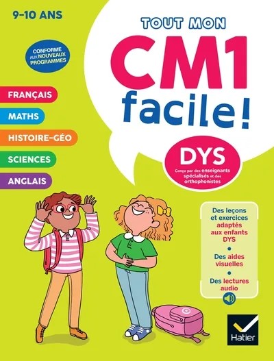 [2940749] Mon CM1 facile ! Adapté aux enfants DYS ou en difficulté d'apprentissage - 9/10 ans - Leçons et exercices corrigés accessibles à tous