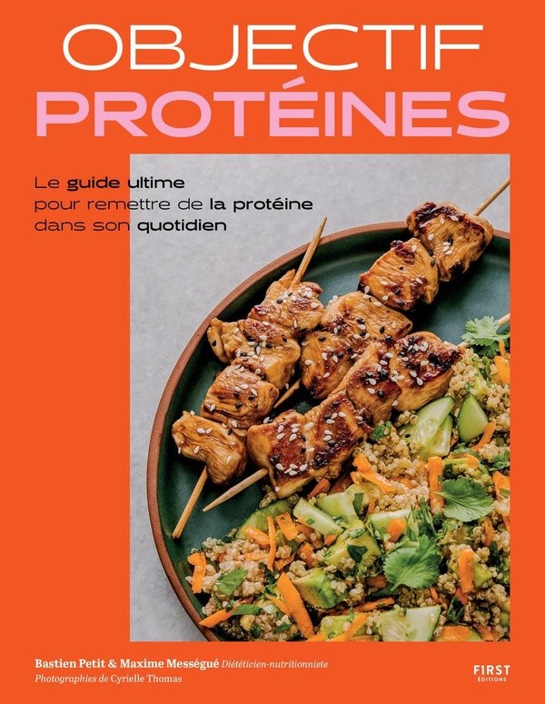 [1075632] Objectif protéines - le guide ultime pour remettre de la protéine dans son quotidien
