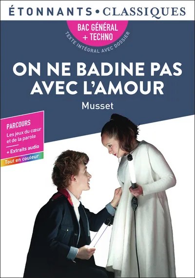 [S56242] On ne badine pas avec l'amour - Bac 2027