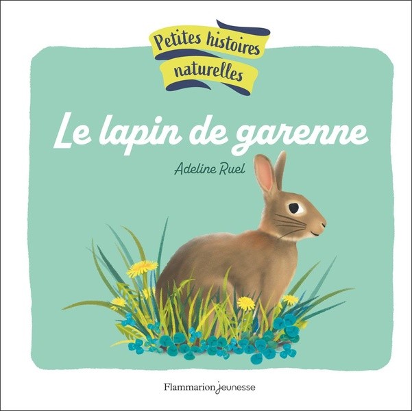 [S58383] Petites histoires naturelles - Le lapin de garenne
