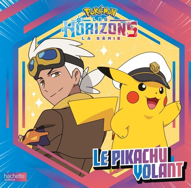 [8038447] Pokémon - Le Pikachu Volant - Pokémon Horizons #1 - Grand album