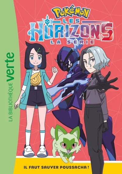 [7751702] Pokémon Les Horizons, Tome 02 - Il faut sauver Poussacha !